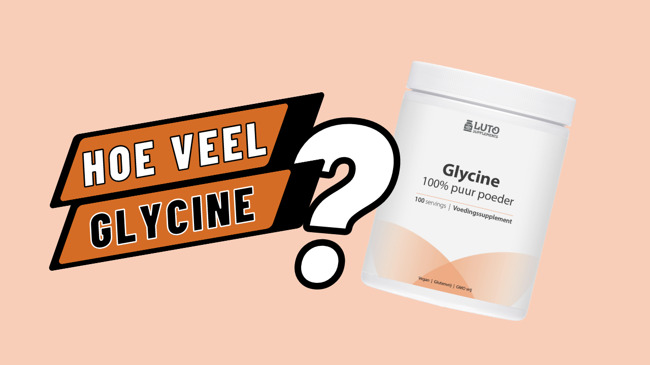 De dagelijkse behoefte aan glycine: Hoeveel heb je echt nodig?